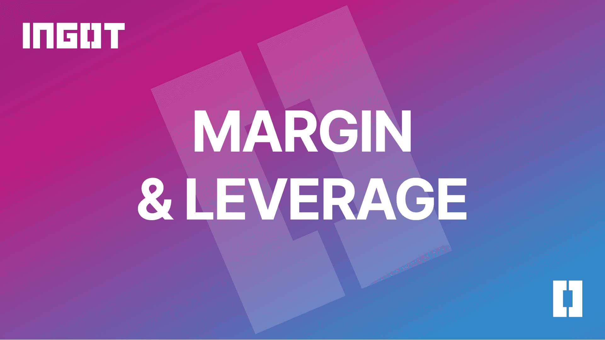 Margin and Leverage